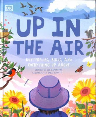 Up in the Air: Butterflies, birds, and everythi... 0241461405 Book Cover
