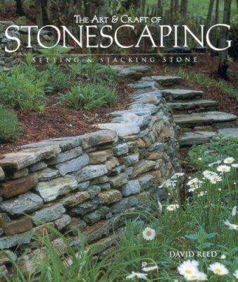 The Art and Craft of Stonescaping: Setting & St... 1600591302 Book Cover
