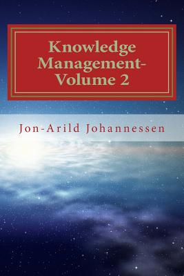 Knowledge Management-Volume 2: Knowledge and Or... 1537104292 Book Cover