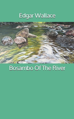 Bosambo Of The River 1695409280 Book Cover