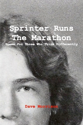 Sprinter Runs the Marathon: Poems for Those Who... 1300855614 Book Cover