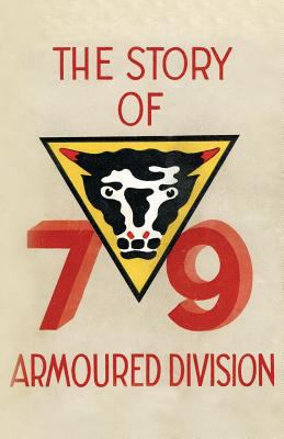 Story of the 79th Armoured Division October 194... 1783310391 Book Cover