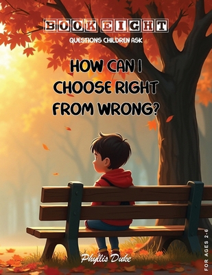 How Can I Choose Right From Wrong? 1966782764 Book Cover
