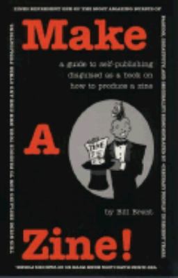 Make a Zine: A Guide to Self-Publishing Disguis... 0963740148 Book Cover