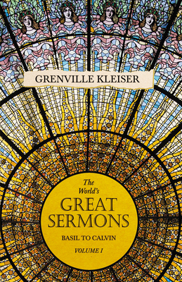 The Worlds Great Sermons - Basil To Calvin - Vo... 1406715409 Book Cover
