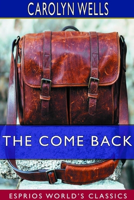 The Come Back (Esprios Classics) 0464191033 Book Cover