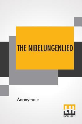 The Nibelungenlied: Translated By Daniel Bussie... 9353369207 Book Cover