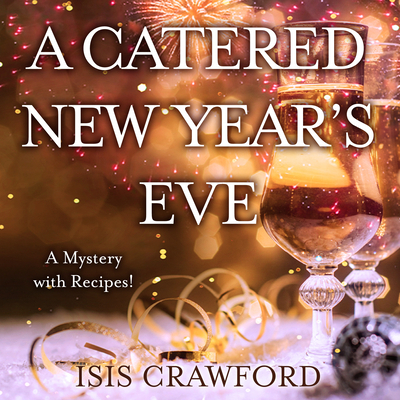 A Catered New Year's Eve: (A Mystery with Recipes) 1684417562 Book Cover