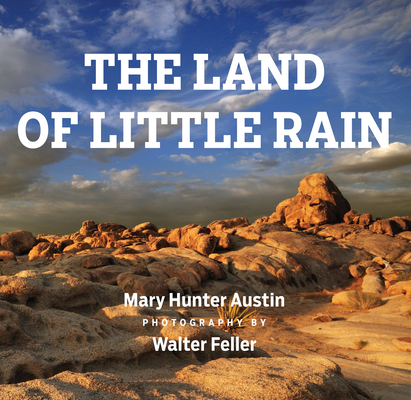 The Land of Little Rain: With Photographs by Wa... 1619023482 Book Cover