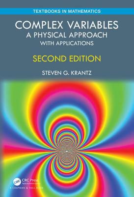 Complex Variables: A Physical Approach with App... 0367222671 Book Cover