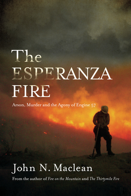 The Esperanza Fire: Arson, Murder, and the Agon... 1619020718 Book Cover