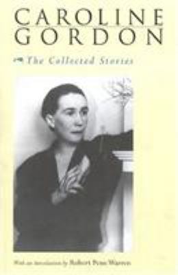 The Collected Stories of Caroline Gordon 1879941449 Book Cover