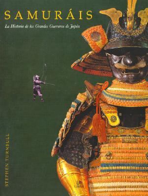 Samurais/ Samurai: La historia de los grandes g... [Spanish] 8466212299 Book Cover