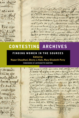 Contesting Archives: Finding Women in the Sources 0252077369 Book Cover