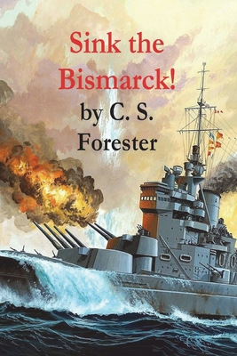 Sink the Bismarck! 1773237241 Book Cover