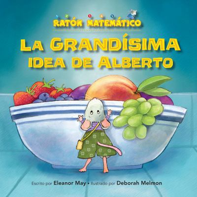 La Grand?sima Idea de Alberto (Albert's Bigger ... [Spanish] 157565878X Book Cover