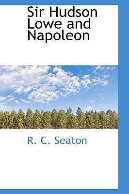 Sir Hudson Lowe and Napoleon 111053339X Book Cover