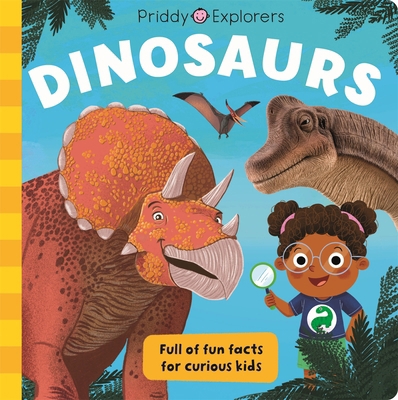 Dinosaurs (Priddy Explorers) 183899226X Book Cover