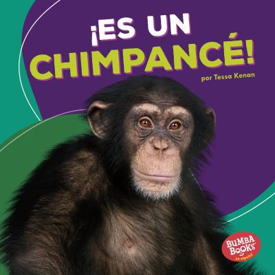 ?es Un Chimpanc?! (It's a Chimpanzee!) [Spanish] 1512441317 Book Cover