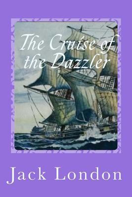 The Cruise of the Dazzler 1539922553 Book Cover