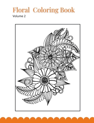 Floral Coloring Book: Volume 2            Book Cover