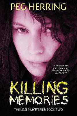 Killing Memories: The Loser Mysteries, Book Two 0957472633 Book Cover