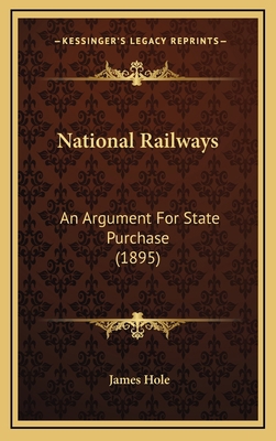 National Railways: An Argument for State Purcha... 1165052911 Book Cover