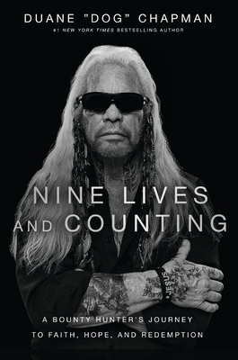 Nine Lives and Counting: A Bounty Hunter's Jour... 1400239273 Book Cover