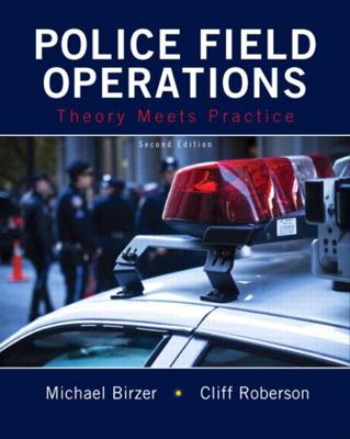 Police Field Operations: Theory Meets Practice 0133599388 Book Cover