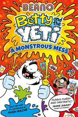 Beano Betty and the Yeti: A Monstrous Mess 0008725209 Book Cover