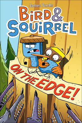 Bird & Squirrel on the Edge 0606379061 Book Cover