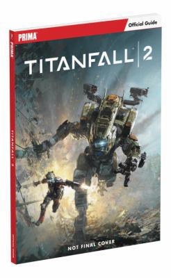 Titanfall 2: Prima Official Guide 0744017653 Book Cover