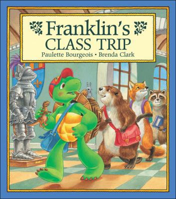 Franklin's Class Trip 1553370937 Book Cover