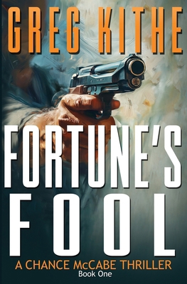 Fortune's Fool: Chance McCabe Book One B0BYGT46LP Book Cover