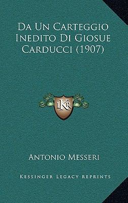 Da Un Carteggio Inedito Di Giosue Carducci (1907) [Italian] 1167817419 Book Cover