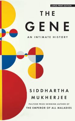 The Gene: An Intimate History [Large Print] 1432837818 Book Cover