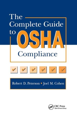 The Complete Guide to OSHA Compliance 0367401460 Book Cover
