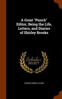 A Great Punch Editor, Being the Life, Letters, ... 134523516X Book Cover