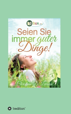 Seien Sie immer guter Dinge! [German] 3347209680 Book Cover