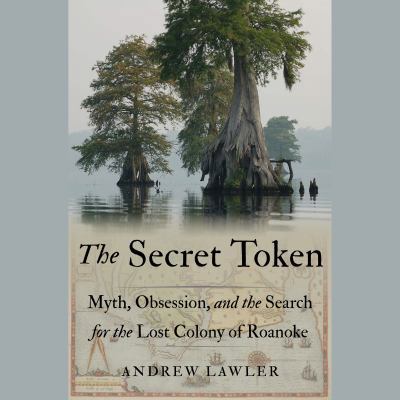 The Secret Token: Myth, Obsession, and the Sear... 052563259X Book Cover