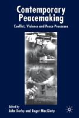 Contemporary Peace Making: Conflict, Violence, ... 1403901392 Book Cover