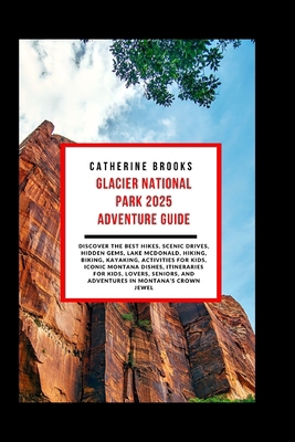 Glacier National Park 2025 Adventure Guide B0FJ81QV71 Book Cover
