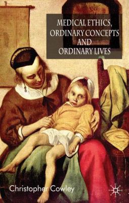 Medical Ethics, Ordinary Concepts and Ordinary ... 0230506909 Book Cover