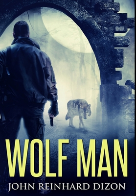 Wolf Man: Premium Hardcover Edition 1034255665 Book Cover
