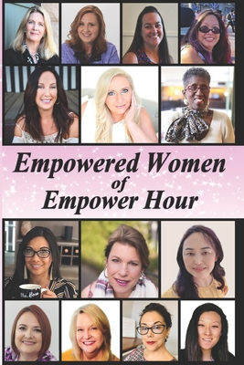 Empowered Women of Empower Hour B08HB68NDS Book Cover