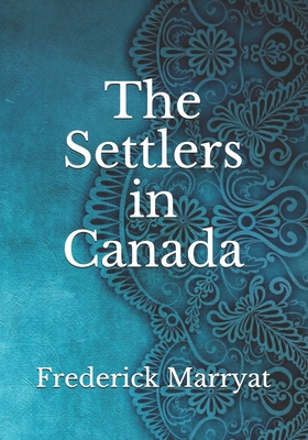 The Settlers in Canada B093CHKZD8 Book Cover