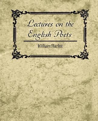 Lectures on the English Poets 1604246995 Book Cover