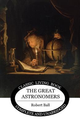 The Great Astronomers 1925729303 Book Cover