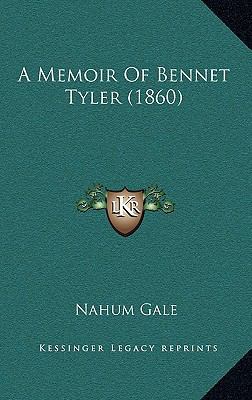 A Memoir Of Bennet Tyler (1860) 1165284197 Book Cover