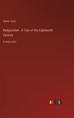 Redgauntlet - A Tale of the Eighteenth Century:... 3368437496 Book Cover